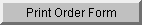 Click On This To Print An Order Form